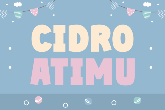 Cidro Atimu: A Friendly Display Font for Playful Brand Identities