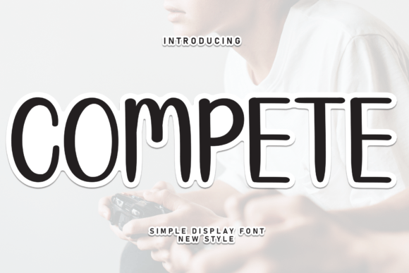 Compete: A Sweet and Friendly Display Font for Playful Brand Designs