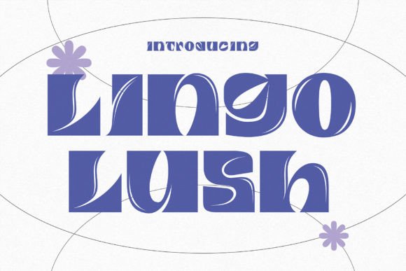 Lingo Lush: A Surreal Display Font That Elevates Brand Identity